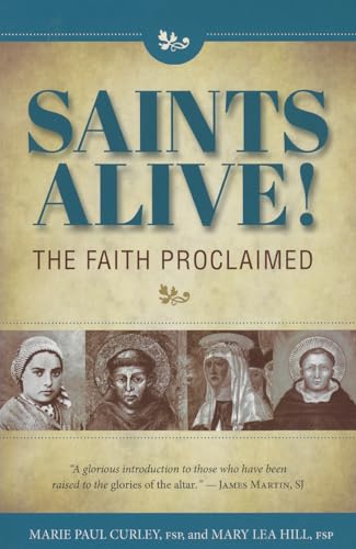 Imagen de archivo de Saints Alive! the Faith Proclaimed a la venta por Better World Books