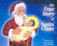 Beispielbild fr The True Story of Santa Claus zum Verkauf von BooksRun