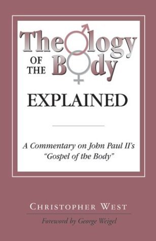 Stock image for Theology of the Body Explained: A Commentary on John Paul II's "Gospel of the Body" for sale by BooksRun