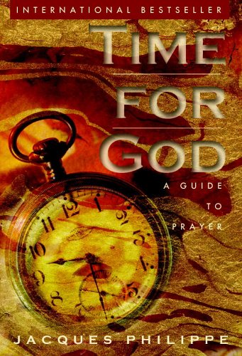 Time for God: A Guide to Prayer (9780819874139) by Philippe, Jacques