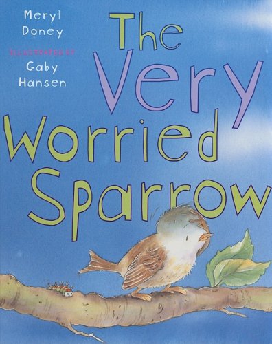 Beispielbild fr The Very Worried Sparrow zum Verkauf von Better World Books