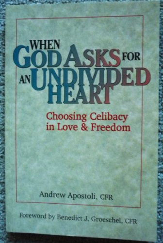 Stock image for When God Asks for an Undivided Heart: Choosing Celibacy in Love and Freedom for sale by ccbooksellers