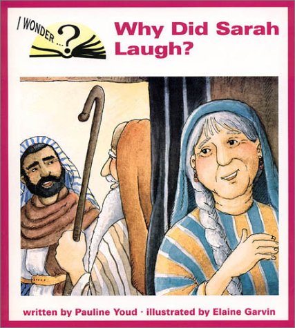 Imagen de archivo de Why Did Sarah Laugh (I Wonder) a la venta por Wonder Book