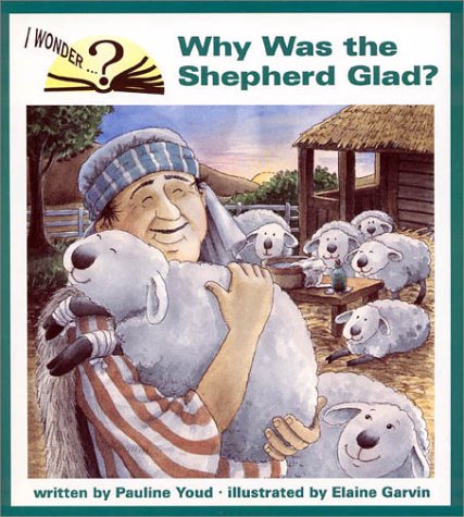 Imagen de archivo de Why Was the Shepherd Glad (I Wonder) a la venta por Wonder Book