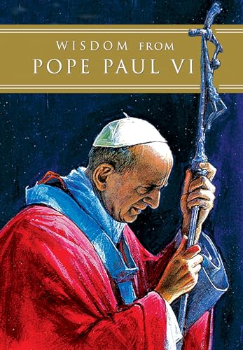 Stock image for Wisdom from Pope Paul VI for sale by ThriftBooks-Dallas