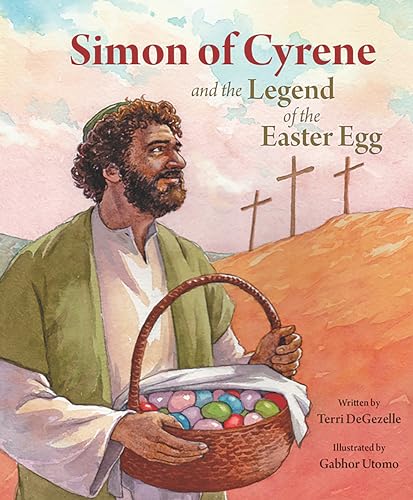 Stock image for Simon of Cyrene and the Legend of the Easter Egg for sale by -OnTimeBooks-