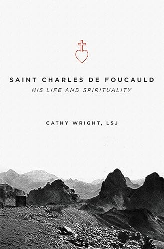 

Saint Charles de Foucauld: His Life and Spirituality
