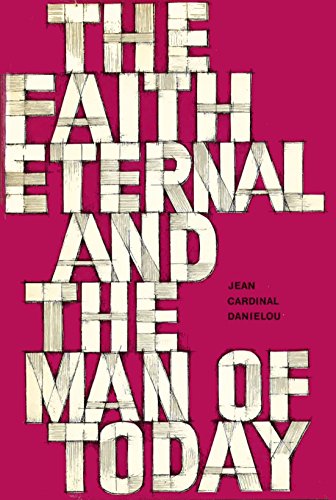 9780819904072: Title: The Faith Eternal and the Man of Today