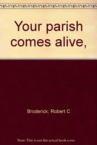 Your parish comes alive, (9780819904133) by Robert C. Broderick