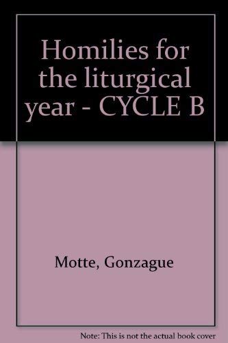 Stock image for Homilies for the liturgical year - CYCLE B for sale by Tall Stories BA