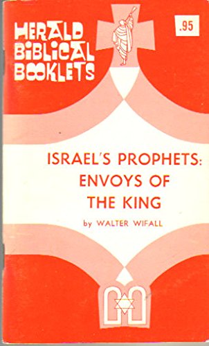 Imagen de archivo de Israel's Prophets: Envoys of the King [Herald Biblical Booklets] a la venta por Windows Booksellers