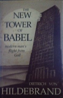 The New Tower of Babel (9780819906007) by Von Hildebrand, Dietrich