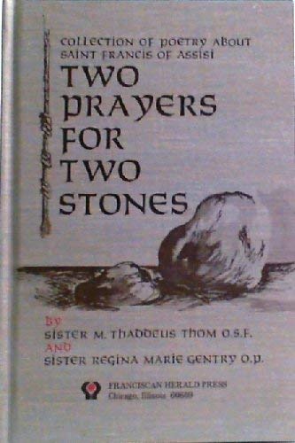 Stock image for Two prayers for two stones: By M. Thaddeus Thom, and Regina Marie Gentry for sale by Small World Books