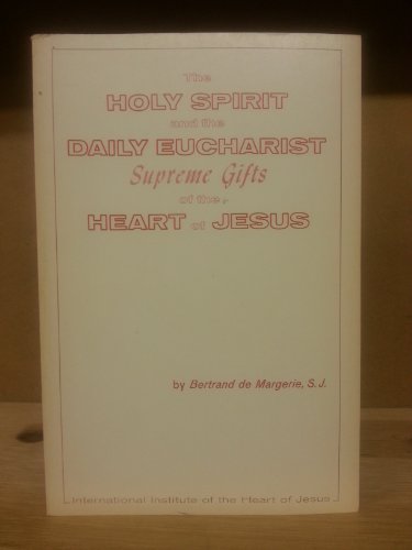 9780819906229: The Holy Spirit and the daily Eucharist, supreme gifts of the