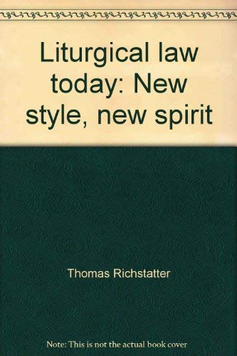 Stock image for Liturgical Law Today : New Style, New Spirit for sale by Better World Books