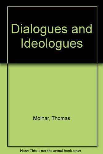 Image d'archives pour Dialogues and Ideologues mis en vente par ThriftBooks-Dallas