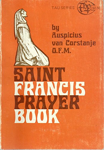 Beispielbild fr Saint Francis Prayer Book: Compiled from the Writings and Early Biographies of St. Francis of Assisi zum Verkauf von HPB-Ruby