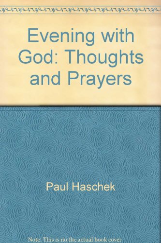 Evening with God: Thoughts and prayers (9780819907554) by Haschek, Paul