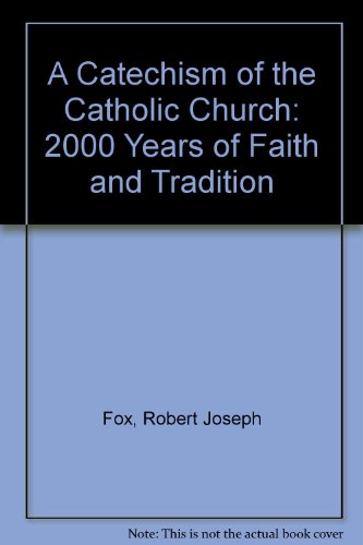 Imagen de archivo de A Catechism of the Catholic Church: 2000 Years of Faith and Tradition a la venta por de Wit Books