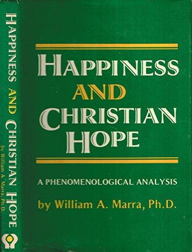 Beispielbild fr Happiness and Christian Hope: A Phenomenological Analysis zum Verkauf von BombBooks