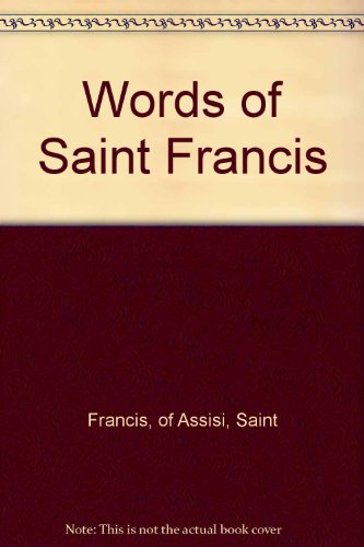 9780819908339: Words of Saint Francis (English, Latin and German Edition)