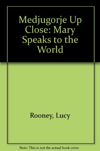 Beispielbild fr Medjugorje up Close : Mary Speaks to the World zum Verkauf von Better World Books
