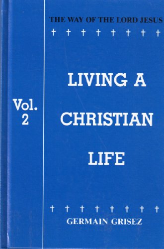 Stock image for Living a Christian Life Vol. II : Way of the Lord Jesus for sale by Better World Books