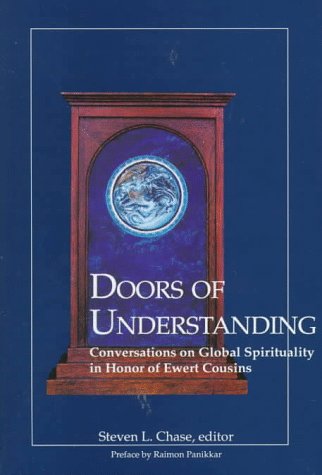 Beispielbild fr Doors of Understanding: Conversations in Global Spirituality in Honor of Ewert Cousins zum Verkauf von Hay-on-Wye Booksellers