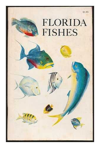 Beispielbild fr Florida fishes;: Salt and freshwater fishes, zum Verkauf von Wonder Book