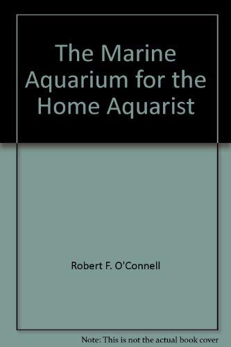 9780820001104: The marine aquarium for the home aquarist