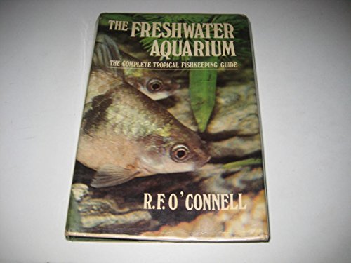 Beispielbild fr The freshwater aquarium: A complete guide for the home aquarist zum Verkauf von Basement Seller 101