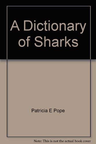 Stock image for A Dictionary of Sharks for sale by Irish Booksellers