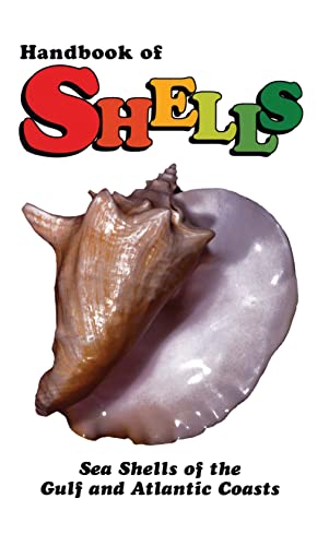 Imagen de archivo de Handbook of Shells: Sea Shells of the Gulf and Atlantic Coasts a la venta por SecondSale