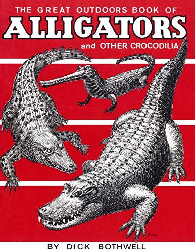 Beispielbild fr Great Outdoors Book of Alligators & Other Crocodilia zum Verkauf von Gulf Coast Books