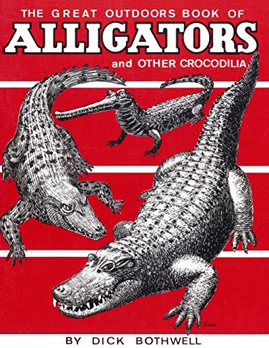 Stock image for Great Outdoors Book of Alligators & Other Crocodilia for sale by Gulf Coast Books