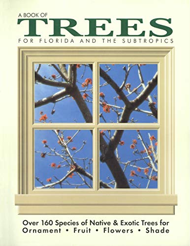 Stock image for Book of Trees - for Florida and the Subtropics for sale by Better World Books