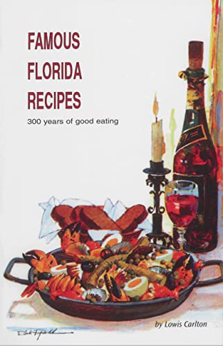 Stock image for Famous Florida Recipes: 300 Years of Good Eating for sale by ThriftBooks-Dallas