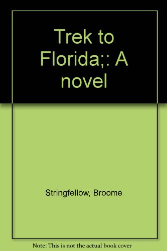 Beispielbild fr Trek to Florida;: A novel zum Verkauf von Hastings of Coral Springs