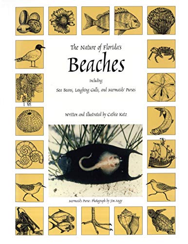 9780820012018: The Nature of Florida's Beaches: Including Sea Beans, Laughing Gulls and Mermaids' Purses