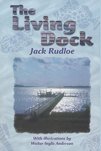 The Living Dock (9780820012063) by Rudloe, Jack
