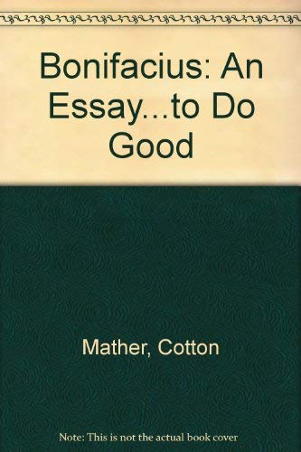 Imagen de archivo de Bonifacius: An Essay.to Do Good a la venta por HPB-Red