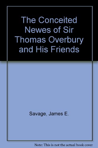 Imagen de archivo de Conceited News of Sir Thomas Overbury and His Friends : With Sir Thomas Overbury His Wife a la venta por Better World Books