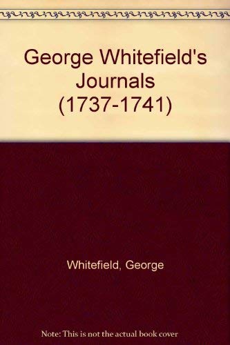 9780820110691: George Whitefield's Journals (1737-1741)