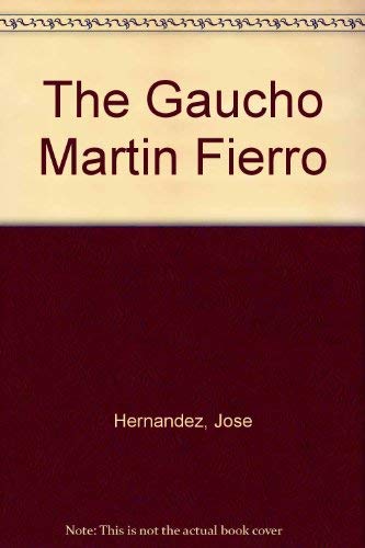 Beispielbild fr The Gaucho Martin Fierro zum Verkauf von Better World Books