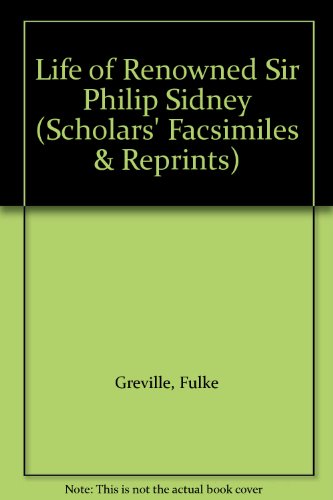 Life of Renowned Sir Philip Sidney (9780820113906) by Greville, Fulke