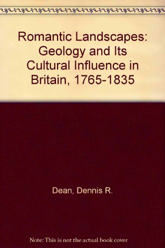 9780820115559: Romantic Landscapes: Geology and Its Cultural Influence in Britain, 1765-1835