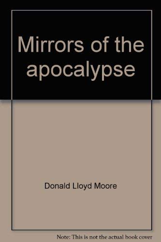 Beispielbild fr MIRRORS OF THE APOCALYPSE zum Verkauf von Burwood Books