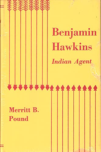 Stock image for Benjamin Hawkins, Indian Agent for sale by Old Army Books