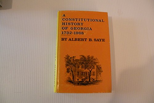 9780820300443: A Constitutional History of Georgia, 1732-1968.