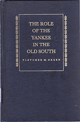 Beispielbild fr The role of the Yankee in the old South (Mercer University Lamar memorial lectures, no. 11) zum Verkauf von Wonder Book